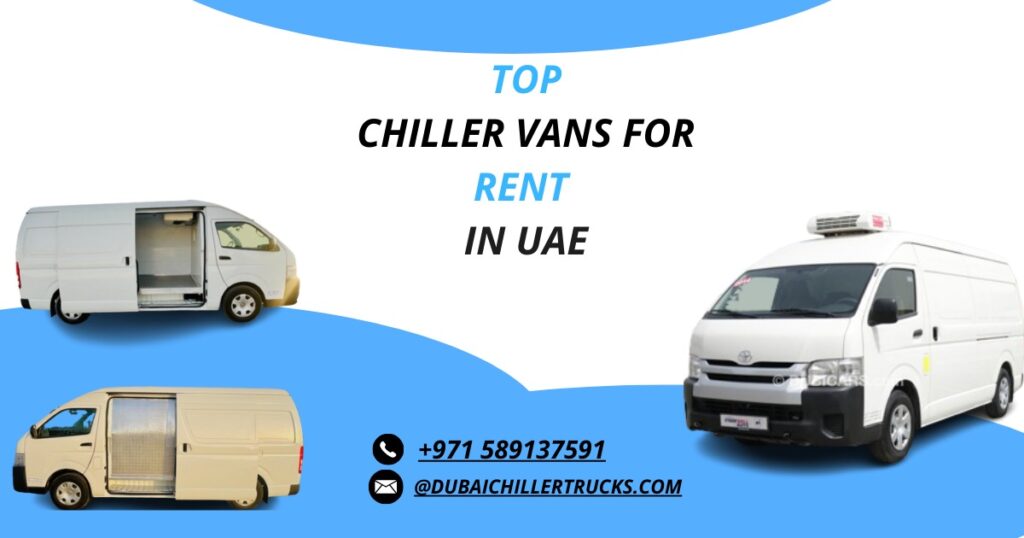 Chiller Van Rental Dubai