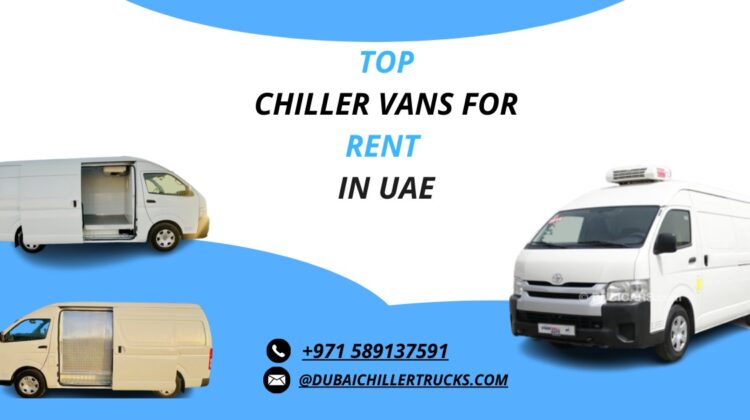 chiller van rental dubai