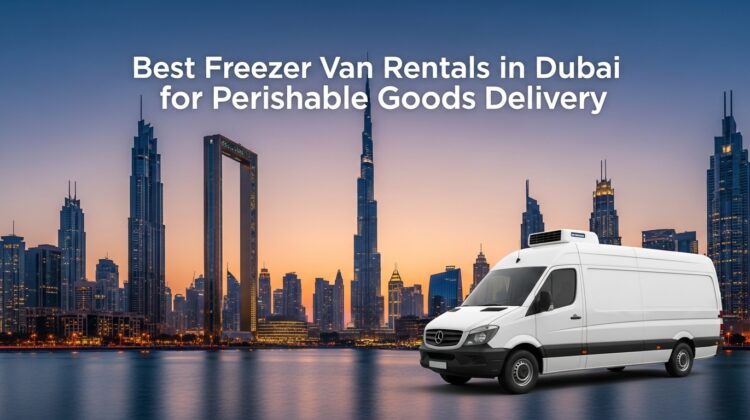 Freezer Van Rentals in Dubai